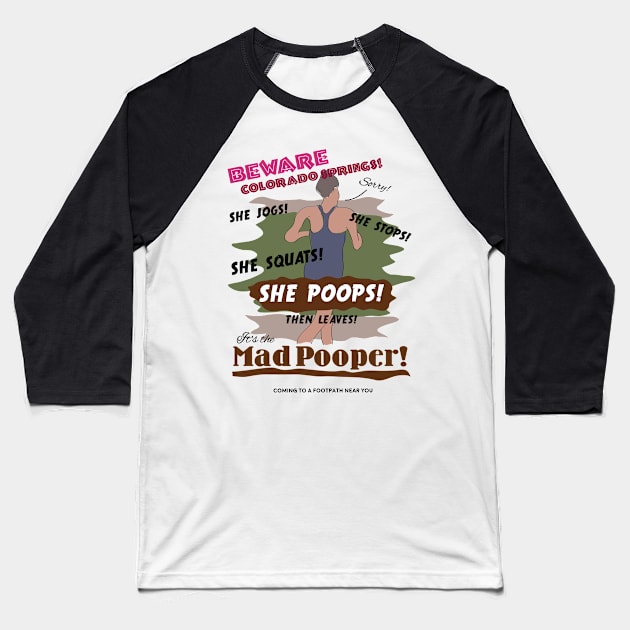 Beware the Mad Pooper Baseball T-Shirt by eggparade